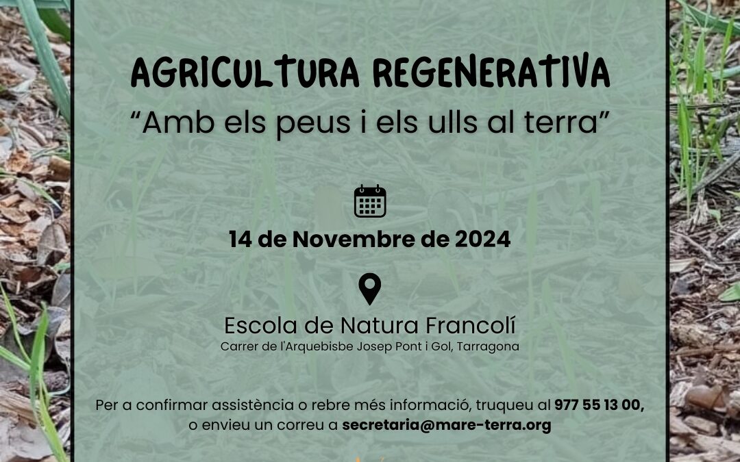 Este año, la 32ª edición del Curso Científico de Mare Terra hablarà sobre la Agricultura Regenerativa